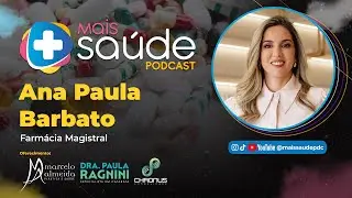 ANA PAULA BARBATO - FARMÁCIA MAGISTRAL - @maissaudepdc 