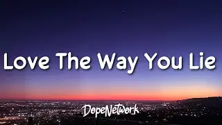 Eminem - Love The Way You Lie ft. Rihanna (Lyrics)