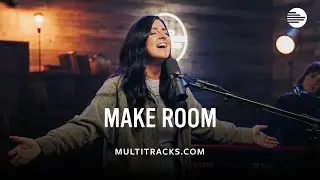 Meredith Andrews - Make Room (MultiTracks Session)
