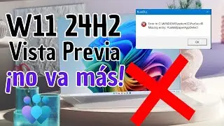 Microsoft RETIRA Windows 11 24H2 Vista Previa por varios errores