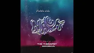 The Therapist ft Mayorkun - Nack Remix (Official Lyrics Video)