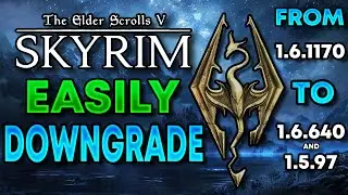 Skyrim - Downgrade to Fix Mods! (Revert To 1.5.97 & 1.6.640) 2024