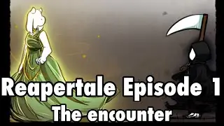 Reapertale (Comic Dub) Episode 1 || The Encounter
