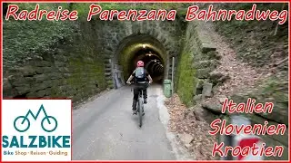 Parenzana Radweg Slovenien-Kroatien mit Salzbike