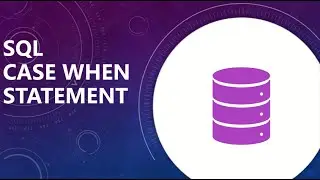 SQL CASE WHEN Statement | How to use CASE WHEN in SQL | SQL Tutorial for Beginners
