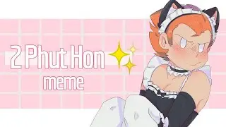 2 Phut Hon .:meme:. || +15