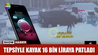 Tepsiyle kayak 16 bin liraya patladı