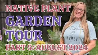 August Native Plant Garden Tour | Canada | S4E5 August 2024