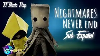 LITTLE NIGHTMARES II RAP (NIGHTMARES NEVER END) SUB-ESPAÑOL / JT MUSIC