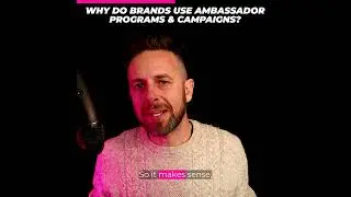 Why Do Brands Use Ambassador Programs & Campaigns