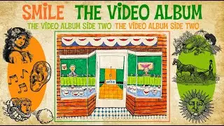 The Beach Boys- Smile (The 1967 Video Album Side Two)