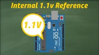 Lesson: 15 - How to Improve Arduino ADC Accuracy with the Internal 1.1V Reference