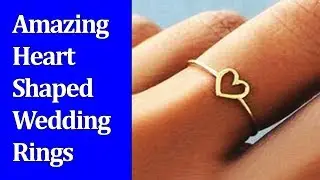Wedding Rings: Amazing Heart Shaped Wedding Rings For Woman