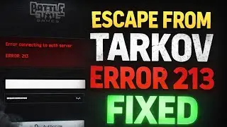 Escape From Tarkov Error 213 | Error Connecting To Auth Server error 213 | Escape From Tarkov Down