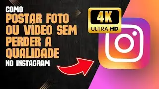 Como POSTAR FOTO ou VÍDEO no INSTAGRAM SEM PERDER A QUALIDADE 