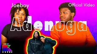 Joeboy ft. Qing Madi - Adenuga (Official Music Video) 🇭🇹REACTION🇺🇸