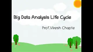 BIg Data Analysis Life Cycle | DSBDA | TE IT | viresh chapte
