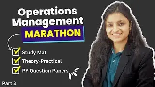 Operations Management Marathon | CMA Inter | OMSM | Part 3