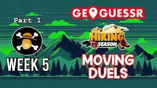i really need to learn this country || GeoGuessr Hiking Season Week 5 Moving Duels (Part 1)