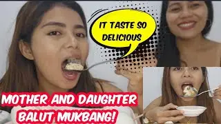 mother and daugther balut mukbang