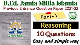 B.Ed. Jamia Entrance Exam  Question Paper 2021 | Part-1 | Reasoning | CentreStudy