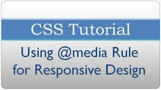CSS Tutorial 40 - @media rule in CSS