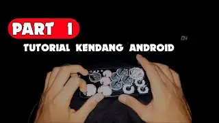 PART 1 || TUTORIAL DASAR KENDANG ANDROID TANPA MUSIK