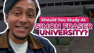 Should You Consider Studying at SFU? | International Student Experience