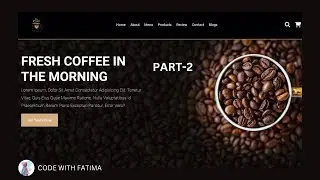 How to Create a Responsive Coffee Website | HTML & CSS Tutorial (Part-2)