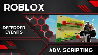 Deferred Events - Advanced Roblox Scripting
