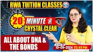 All About DNA & The Bonds | Crystal Clear in 20 Minutes | Biology By Vandana Mam