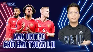 PHÚT BÙ GIỜ | THẤY GÌ TỪ CHIẾN THẮNG ĐẦU TIÊN CỦA MAN UNITED Ở MÙA GIẢI MỚI?
