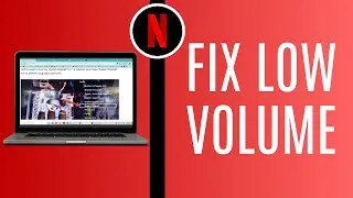How To Fix Low Volume On Netflix 2024