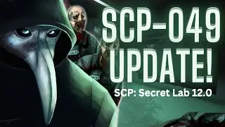 The NEW SCP-049 and SCP-049-2 in SCP: SL's 12.0 Update!