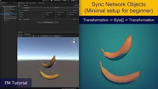 [FM Coding] Sync Network Objects, Encode/Decode byte data (Unity3D Beginner Tutorial)