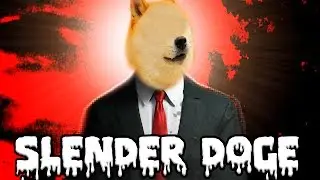 SLENDER MAN vs DOGE | Slender: The Arrival Full Game Walkthrough