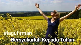 BERSYUKURLAH KEPADA TUHAN