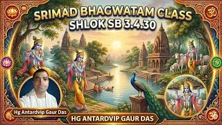 SB 3.4.30 by Hg Antardvip Gaur Das 