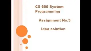 CS609 Assignment 3 2021