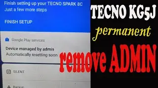 Tecno KG5J permanent How to remove Admin,Tecno Spark 8c Fix Device managed by admin 100% Done