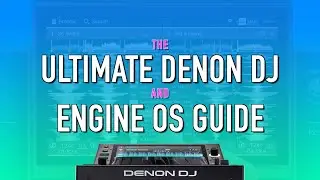 The Ultimate Guide to Engine OS & Denon DJ Hardware