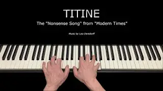 Titine - The Nonsense Song (Modern Times) - Piano Arrangement - Sheet Music Available