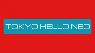 TOKYO HELLO NEO