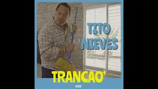 Tito Nieves - TRANCAO' (Video Oficial)