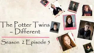 The Potter Twins - Different Season 2 Episode 5 | Harry Potter FanFic Forever