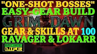 Grim Dawn | One-Shot-Bosses build | Teaser trailer for level 100 | Ravager & Lokarr | January 2023