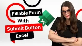 HOW TO USE EXCEL to Create A Fillable Form With A Submit Button - COMPLETE TUTORIAL