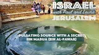 Israel | Jerusalem | Pulsating source with a secret | Ein Mabua (Ein Al-Fawar)