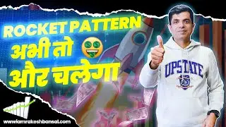 Penny Stock I अभी तो और चलेगा I Rocket Pattern I Rakesh Bansal