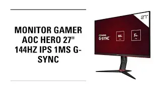 🔥 Monitor Gamer AOC Hero 27" 144Hz IPS 1ms G-Sync
